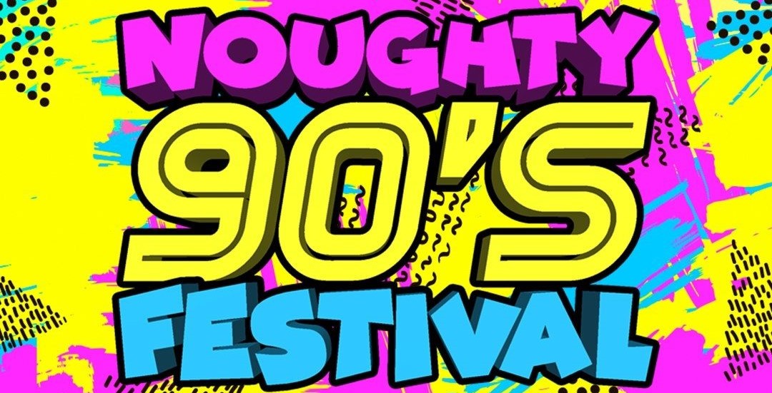 Noughty 90s Festival